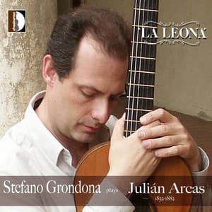 La Leona: Stefano Grondona Plays Julián Arcas - Julian Arcas