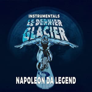 Le Dernier Glacier - Napoleon Da Legend