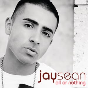 All Or Nothing - Jay Sean