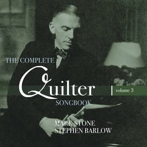 The Complete Quilter Songbook, Vol. 3 - Roger Quilter