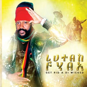 Get Rid a Di Wicked - Lutan Fyah