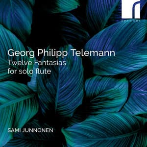 Telemann: Twelve Fantasias for Solo Flute, TWV 40:2-13 - Georg Philipp Telemann
