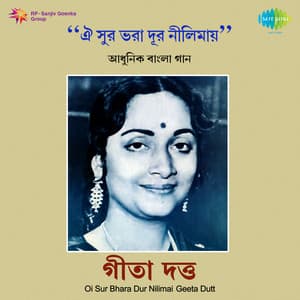 Oi Sur Bhara Dur Nilimai - Geeta Dutt