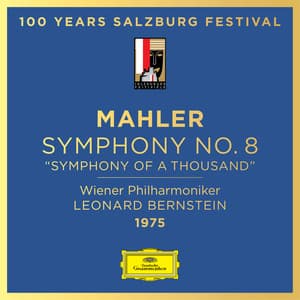 Mahler: Symphony No. 8 "Symphony of a Thousand" - Gustav Mahler