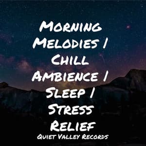 Morning Melodies | Chill Ambience | Sleep | Stress Relief - Kundalini: Yoga