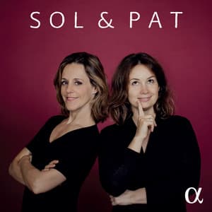 Sol & Pat - Patricia Kopatchinskaja