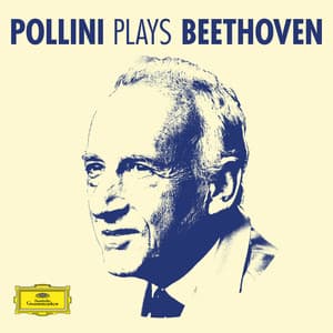 Pollini Plays Beethoven - Ludwig van Beethoven