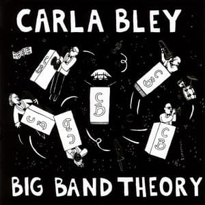 Big Band Theory - Carla Bley