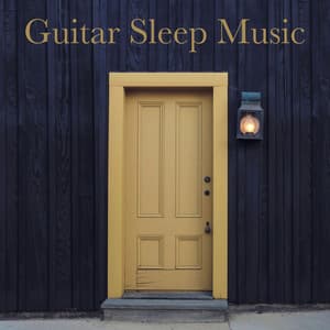 Guitar Sleep Music - Guitar Instrumentals