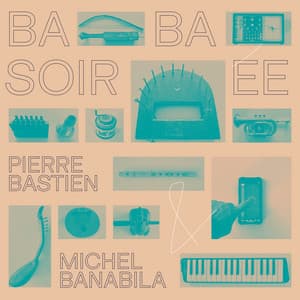 Baba Soirée - Pierre Bastien