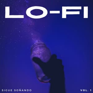 Lofi: Sigue Soñando Vol. 1 - Beats de baja fidelidad para dormir