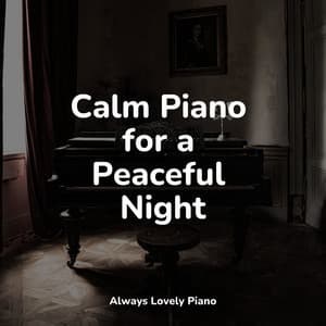 Calm Piano for a Peaceful Night - Ambient Piano