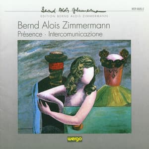 Bernd Alois Zimmermann: Présence / Intercommunicazione - Bernd Alois Zimmermann