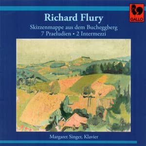 Richard Flury: 50 Romantische Stücke - 7 Praeludien - 2 Intermezzi - Richard Flury