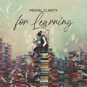 Mental Clarity for Learning: Frequency Sounds to Boost Ypur Learning Capacity - Mind Improvement Society
