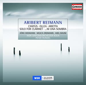 Reimann, A.: Cantus / Ollea / Solo for Clarinet / … Ni Una Sombra / Arietta - Aribert Reimann