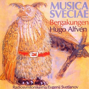 Alfvén: Bergakungen / The Mountain King - Hugo Alfvén