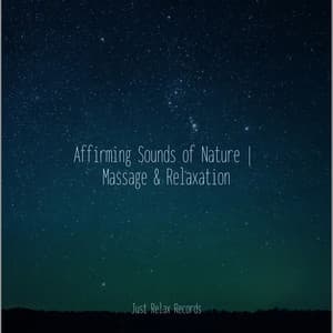 Affirming Sounds of Nature | Massage & Relaxation - Música ambiental relajante