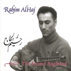 The Second Baghdad - Rahim AlHaj