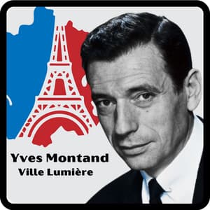 Ville Lumière - Yves Montand