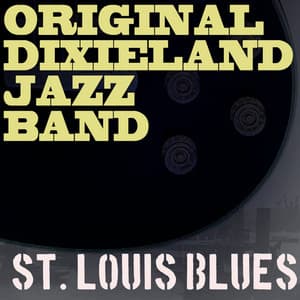 St. Louis Blues - Original Dixieland Jazz Band