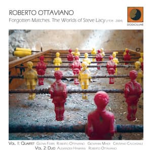 Forgotten Matches: The Worlds of Steve Lacy - Roberto Ottaviano