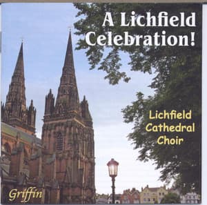 A Lichfield Celebration - Lichfield Cathedral Choir