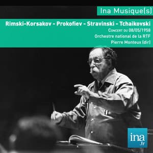 Rimski-Korsakov - Prokofiev - Stravinski - Tchaïkovski, Orchestre national de la RTF, Concert du 08/05/1958, Pierre Monteux - Orchestre National de la RTF