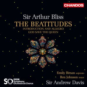 Bliss: The Beatitudes, Introduction and Allegro & God Save the Queen - Arthur Bliss