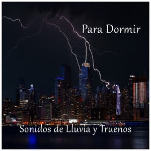 Sonidos de Lluvia y Truenos para Dormir - Sonido de lluvia