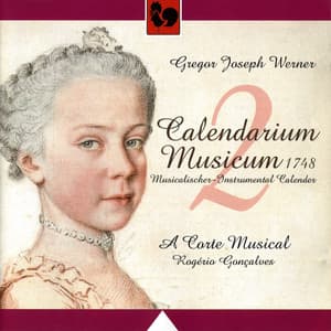 Gregor Joseph Werner: Calendarium Musicum, Vol. 2 - Gregor Joseph Werner