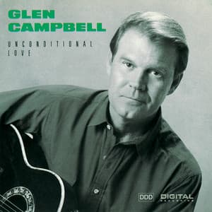 Unconditional Love - Glen Campbell