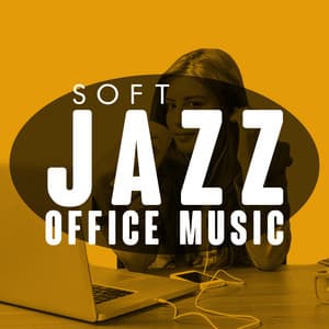 Soft Jazz Office Music - JaZZ