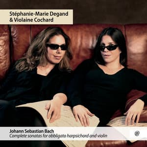 J.S. Bach: Complete sonatas for obbligato harpsichord and violin - Johann Sebastian Bach