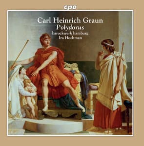 Graun: Polydorus, GraunWV B:I:3 - Carl Heinrich Graun