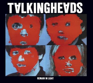 Remain in Light - Talking Heads