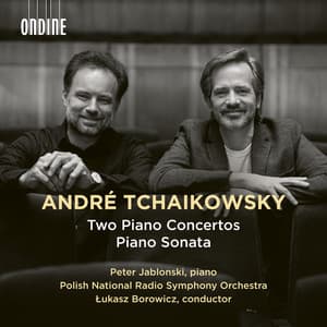 Tchaikowsky: Piano Concertos Nos. 1 & 2 & Piano Sonata - André Tchaikowsky