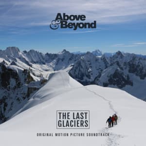 The Last Glaciers - Above & Beyond