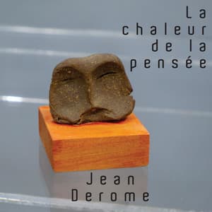 La chaleur de la pensée - Jean Derome