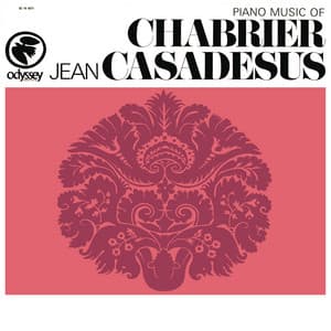 Jean Casadesus Plays Piano Music of Chabrier - Emmanuel Chabrier