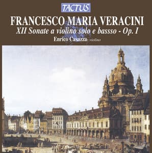 Veracini: XII Sonate a violino solo e basso, Op. I - Francesco Maria Veracini
