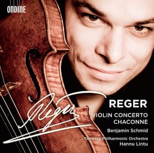 Reger: Violin Concerto & Chaconne - Max Reger
