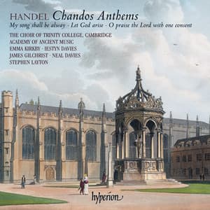 Handel: Chandos Anthems Nos. 7, 9 & 11a - George Frideric Handel