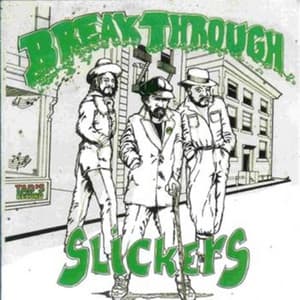 Break Through - The Slickers