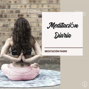 Meditación Diaria - Meditación Padre