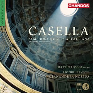 Casella: Symphony No. 2 & Scarlattiana - Alfredo Casella