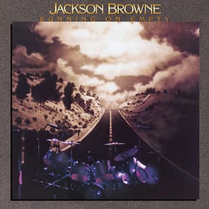 Running on Empty - Jackson Browne