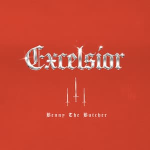 Excelsior - Benny The Butcher