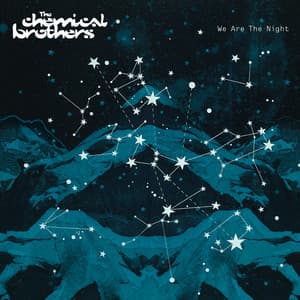We Are The Night - The Chemical Brothers