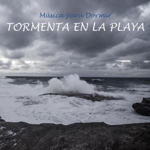 Música para Dormir: Tormenta en la Playa - Lluvia para Dormir